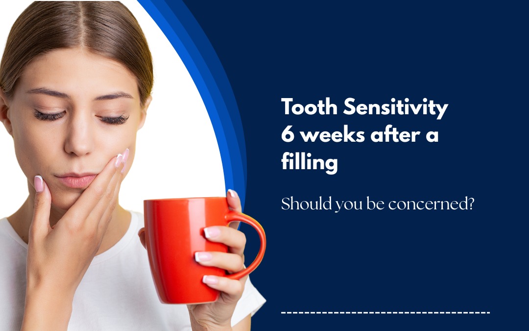tooth sensitivity 6 weeks after filling